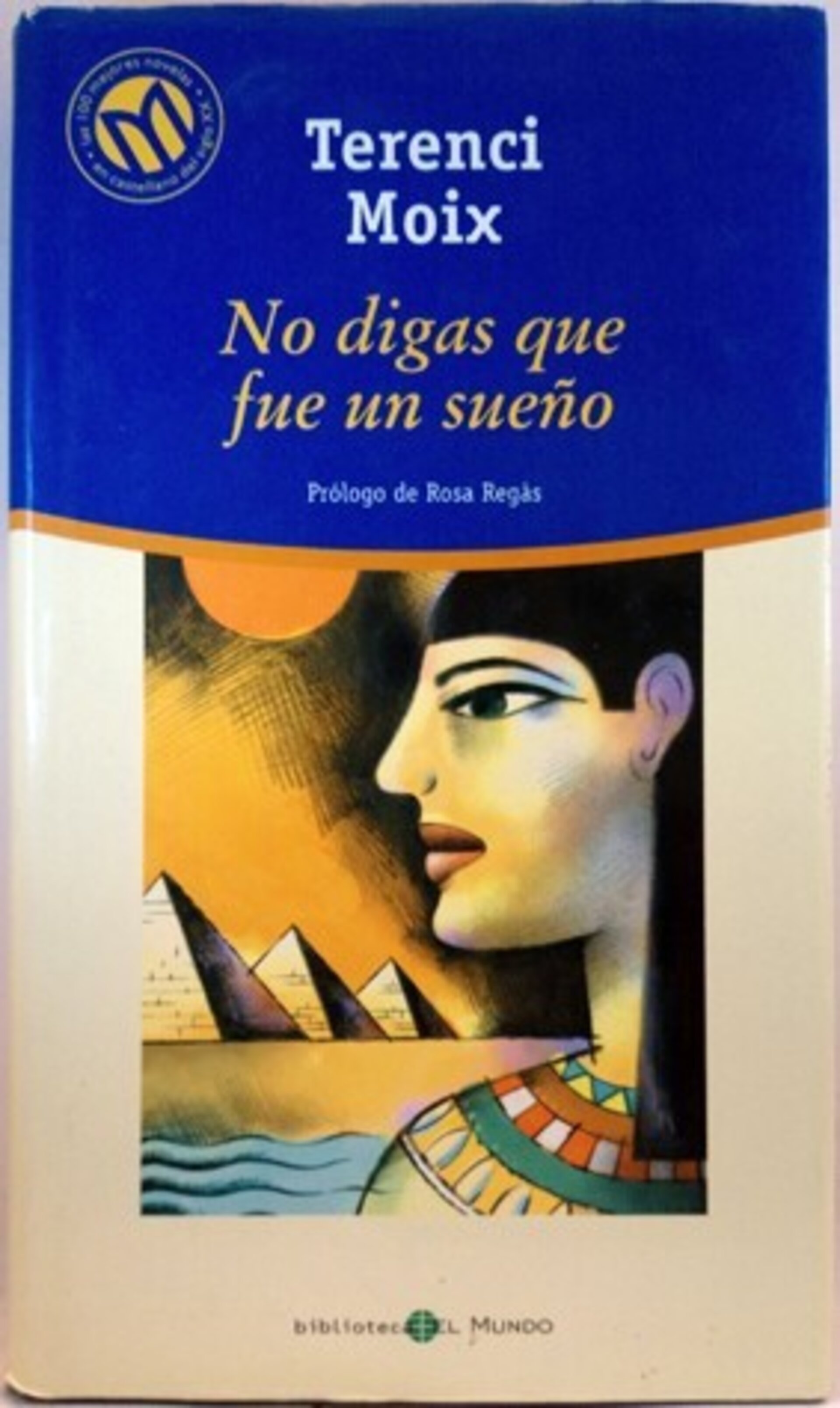 No digas que fue un sueño - Moix, Terenci - 2